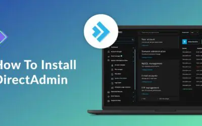 Installing DirectAdmin on Your Server: Step-by-Step Tutorial